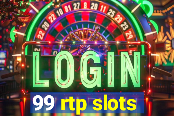 99 rtp slots